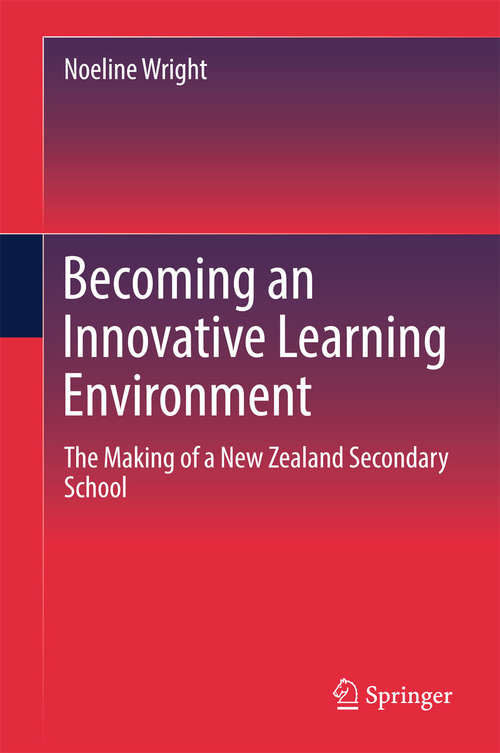 Book cover of Becoming an Innovative Learning Environment: The Making of a New Zealand Secondary School