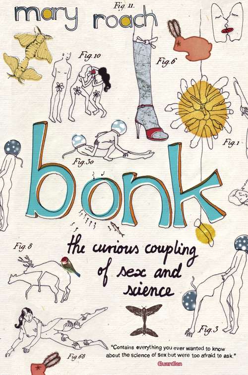 Book cover of Bonk: The Curious Coupling Of Sex And Science