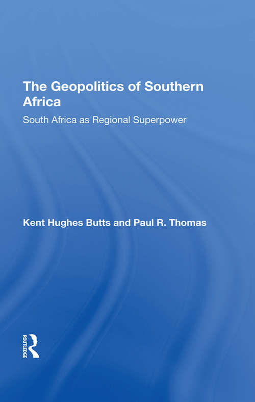 Book cover of The Geopolitics Of Southern Africa: South Africa As Regional Superpower