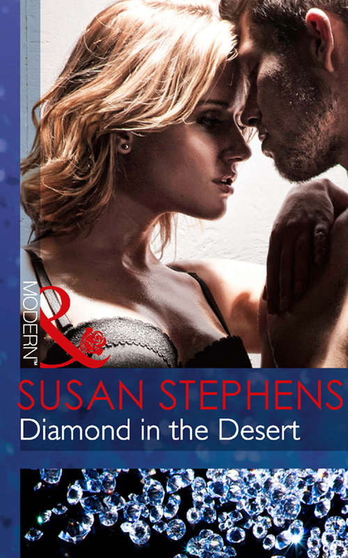 Book cover of Diamond In The Desert: Diamond In The Desert / Hide-and-sheikh / Her Sheikh Boss (ePub First edition) (Mills And Boon Modern Ser. #3149)