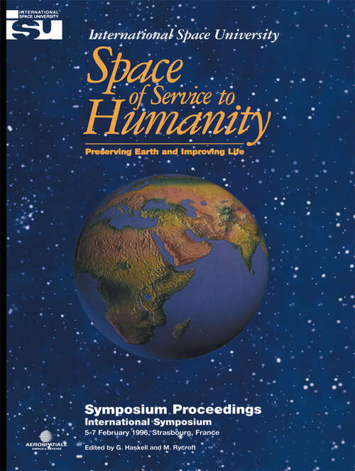 Book cover of Space of Service to Humanity: Preserving Earth and Improving Life (1996) (Space Studies #1)