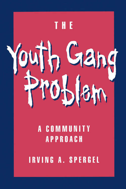 Book cover of The Youth Gang Problem: A Community Approach