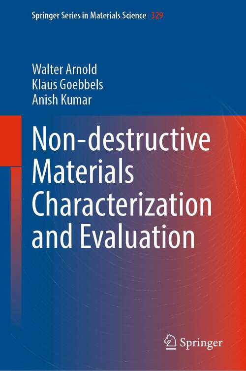 Book cover of Non-destructive Materials Characterization and Evaluation (1st ed. 2023) (Springer Series in Materials Science #329)