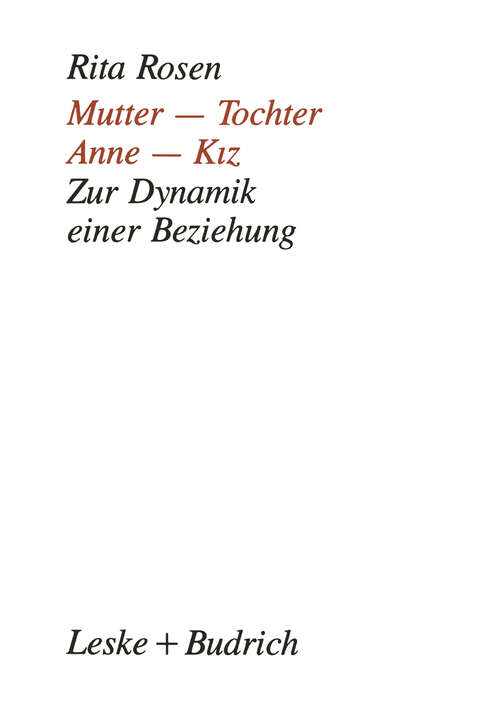 Book cover of Mutter — Tochter, Anne — Kiz: Zur Dynamik einer Beziehung. Ein kultureller Vergleich (1993)
