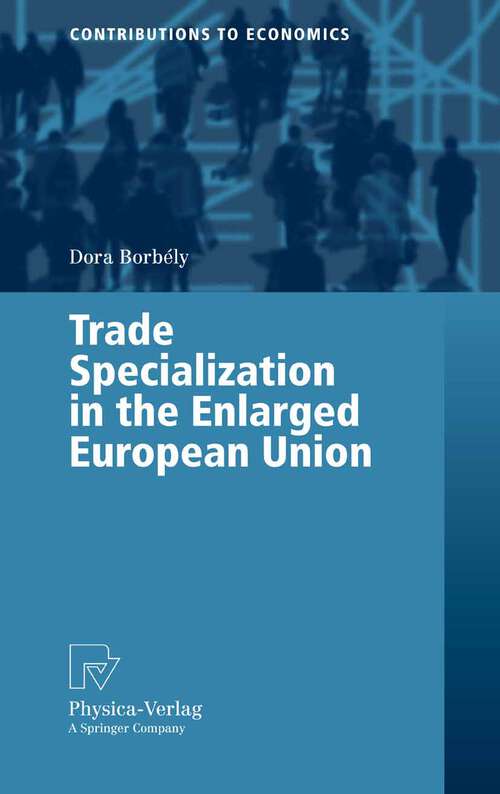 Book cover of Trade Specialization in the Enlarged European Union (2006) (Contributions to Economics)