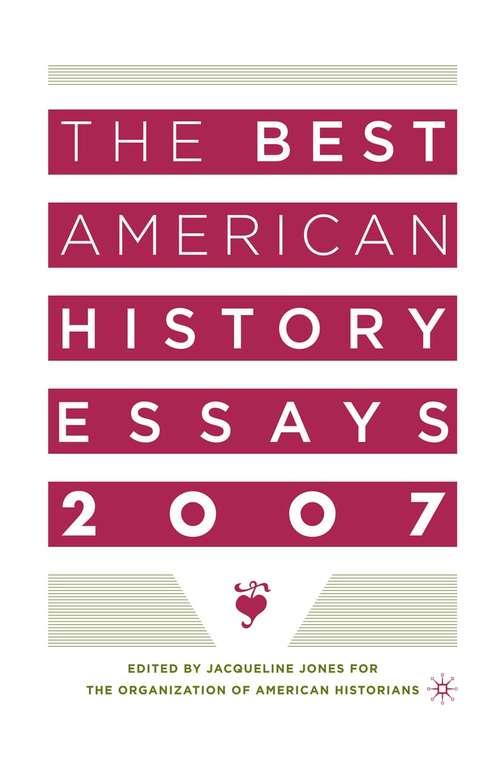 Book cover of The Best American History Essays 2007 (1st ed. 2007)