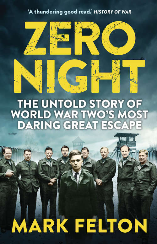 Book cover of Zero Night: World War Ii's Most Daring Great Escape