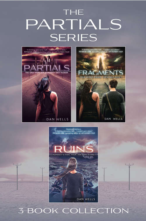 Book cover of Partials series 1-3: Partials; Fragments; Ruins (ePub edition) (Partials)
