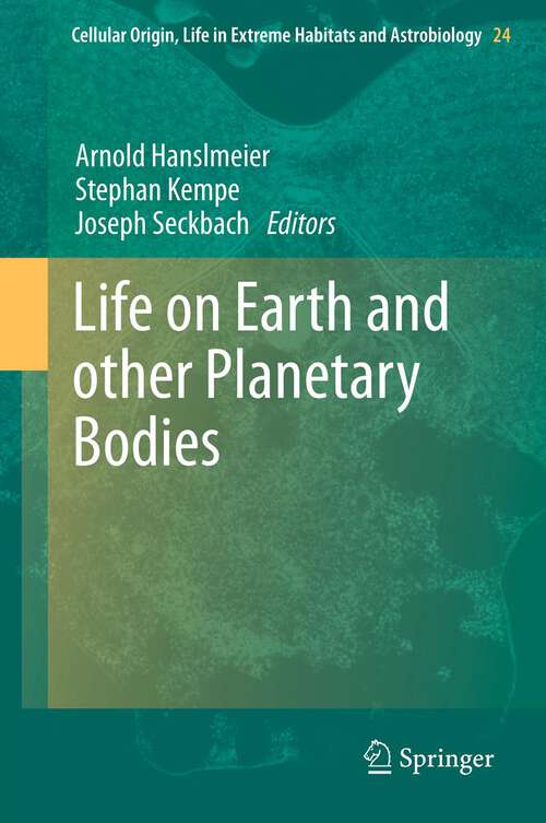Book cover of Life on Earth and other Planetary Bodies (2012) (Cellular Origin, Life in Extreme Habitats and Astrobiology #24)