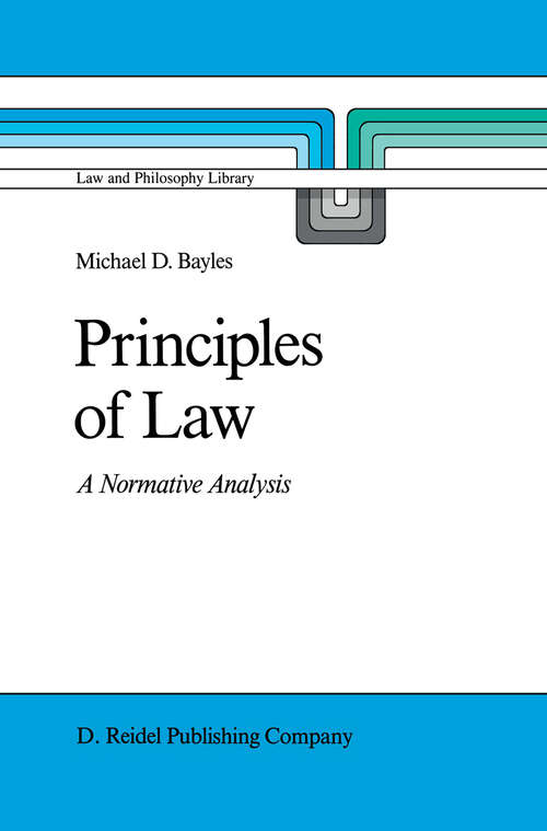 Book cover of Principles of Law: A Normative Analysis (1987) (Law and Philosophy Library #5)