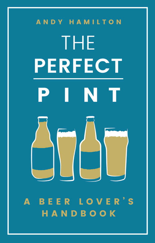 Book cover of The Perfect Pint: A Beer Lover's Handbook