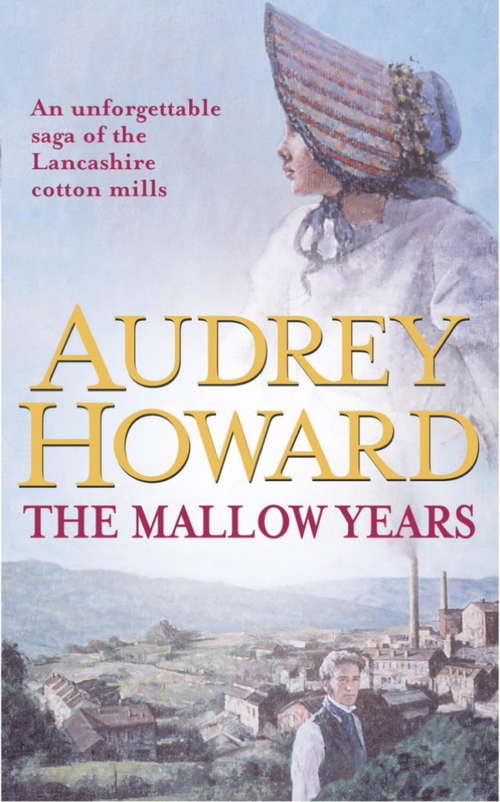 Book cover of The Mallow Years (The first volume in an enchanting Lancashire saga that continues with SHINING THREADS. #1)
