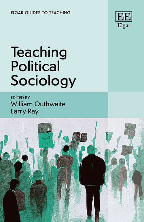 Book cover of Teaching Political Sociology (Elgar Guides to Teaching)