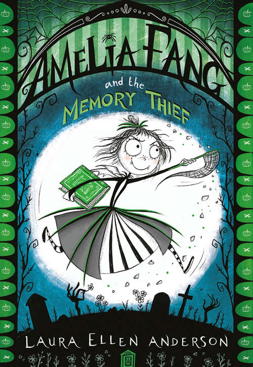 Book cover of Amelia Fang and the Memory Thief (The Amelia Fang Series #3)