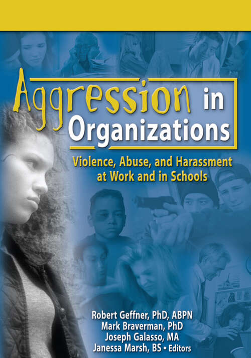 Book cover of Aggression in Organizations: Violence, Abuse, and Harassment at Work and in Schools