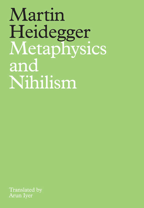 Book cover of Metaphysics and Nihilism: 1 - The Overcoming of Metaphysics 2 - The Essence of Nihilism
