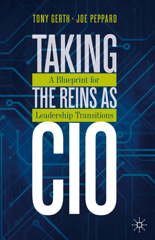Book cover of Taking the Reins as CIO: A Blueprint for Leadership Transitions (1st ed. 2020)
