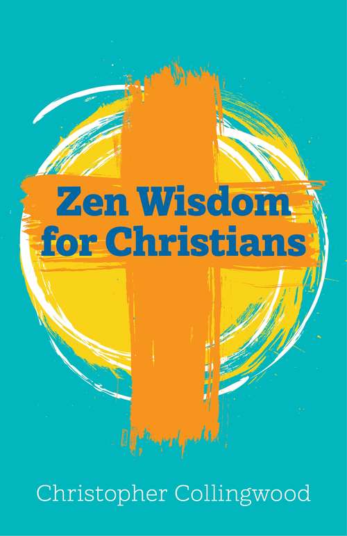 Book cover of Zen Wisdom for Christians