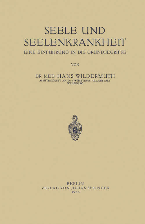 Book cover of Seele und Seelenkrankheit: Eine Einführung in die Grundbegriffe (1926)