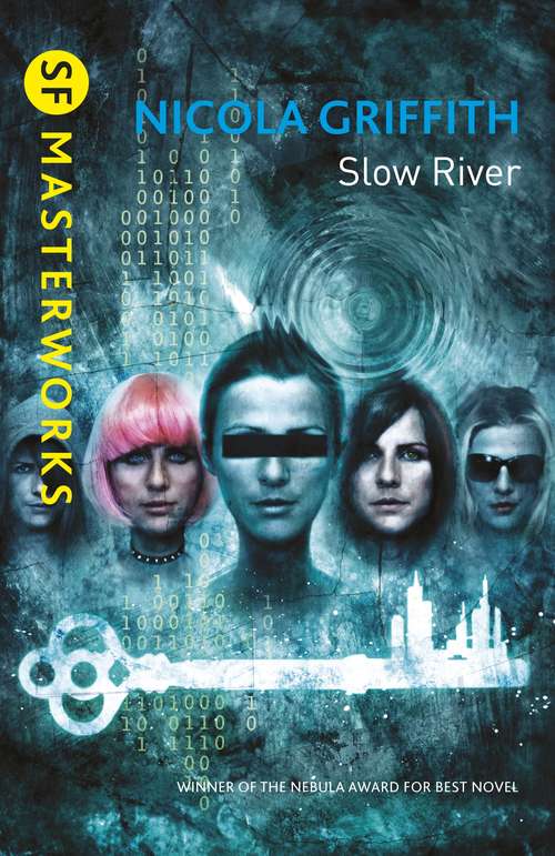 Book cover of Slow River: A Novel (S.F. MASTERWORKS)