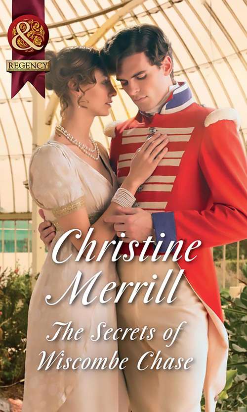 Book cover of The Secrets Of Wiscombe Chase: The Secrets Of Wiscombe Chase An Earl In Want Of A Wife Lord Crayle's Secret World (ePub edition) (Mills And Boon Historical Ser.)