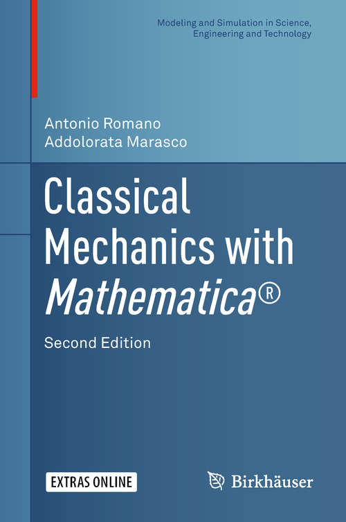 Book cover of Classical Mechanics with Mathematica® (Modeling and Simulation in Science, Engineering and Technology)
