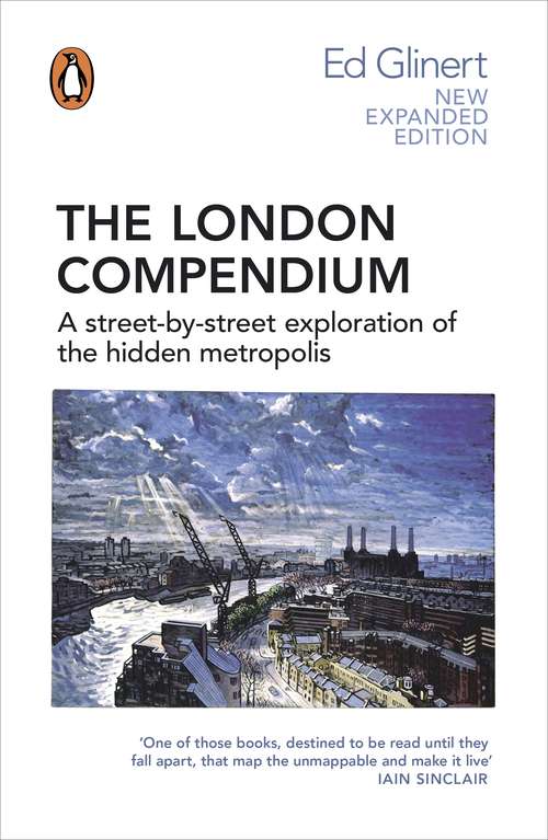 Book cover of The London Compendium: A Street-by-street Exploration Of The Hidden Metropolis