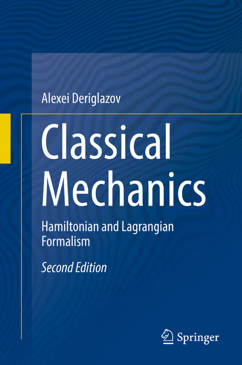 Book cover of Classical Mechanics: Hamiltonian and Lagrangian Formalism