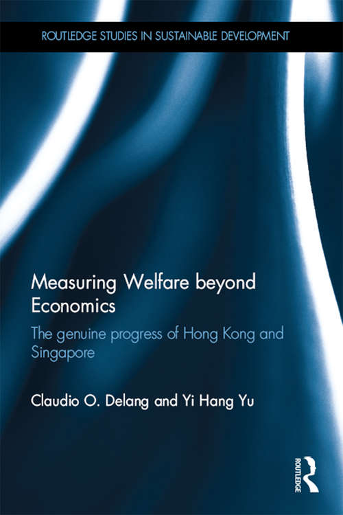 Book cover of Measuring Welfare beyond Economics: The genuine progress of Hong Kong and Singapore (Routledge Studies in Sustainable Development)