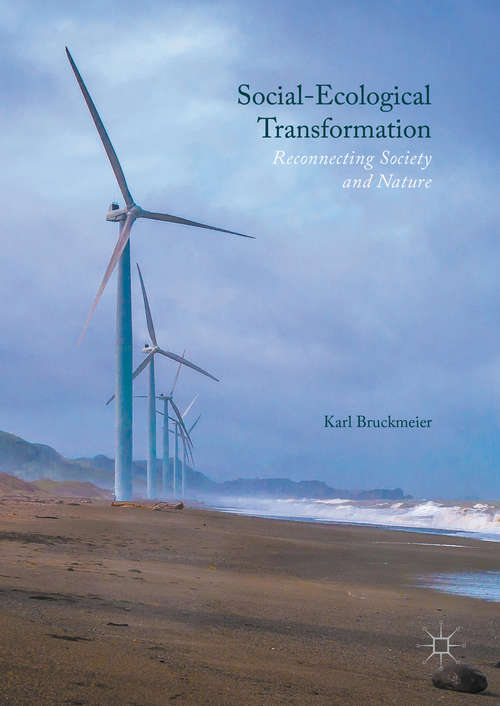 Book cover of Social-Ecological Transformation: Reconnecting Society and Nature (1st ed. 2016)