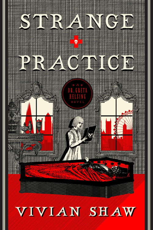 Book cover of Strange Practice: A Dr Greta Helsing Novel (Dr Greta Helsing: Bk. 1)