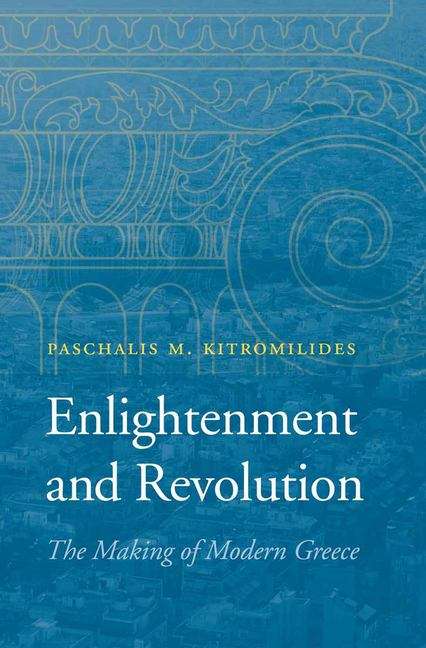 Book cover of Enlightenment and Revolution: The Making Of Modern Greece