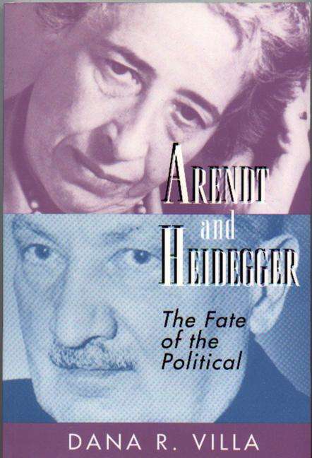 Book cover of Arendt and Heidegger: The Fate of the Political (PDF)