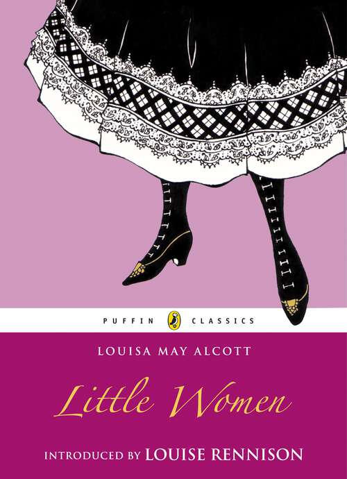 Book cover of Little Women: Or, Meg, Jo, Beth And Amy (Puffin Classics)