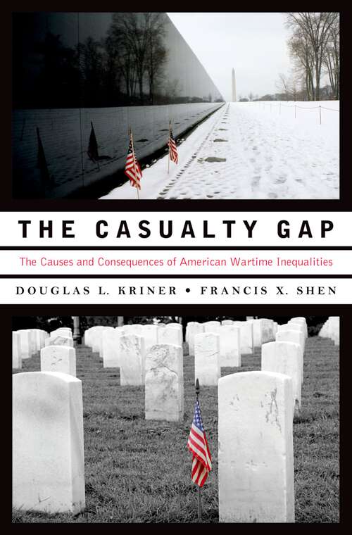 Book cover of The Casualty Gap: The Causes and Consequences of American Wartime Inequalities
