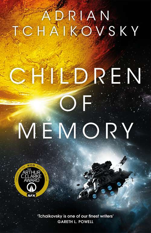 Book cover of Children of Memory: An action-packed alien adventure from the winner of the Arthur C. Clarke Award (The Children of Time Novels)