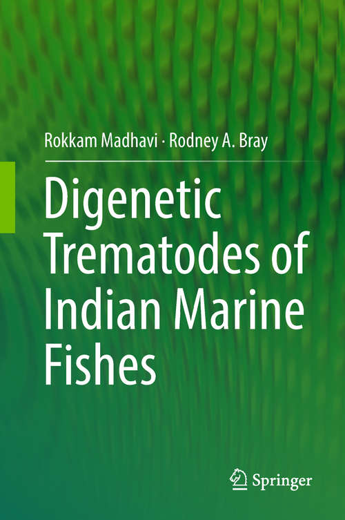 Book cover of Digenetic Trematodes of Indian Marine Fishes (1st ed. 2018)