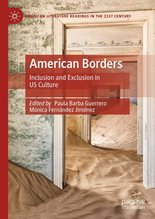 Book cover of American Borders: Inclusion and Exclusion in US Culture (1st ed. 2024) (American Literature Readings in the 21st Century)