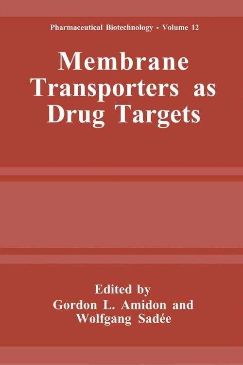 Book cover of Membrane Transporters as Drug Targets (1999) (Pharmaceutical Biotechnology #12)