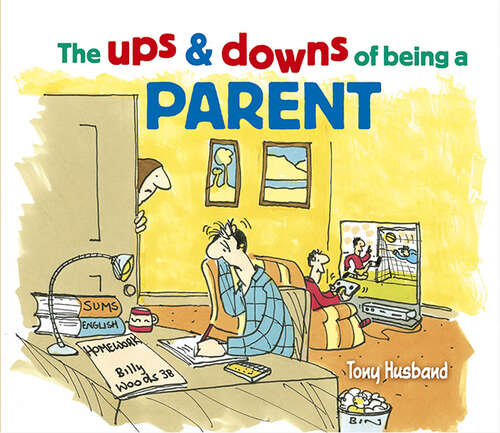 Book cover of The Ups and Downs of Being a Parent