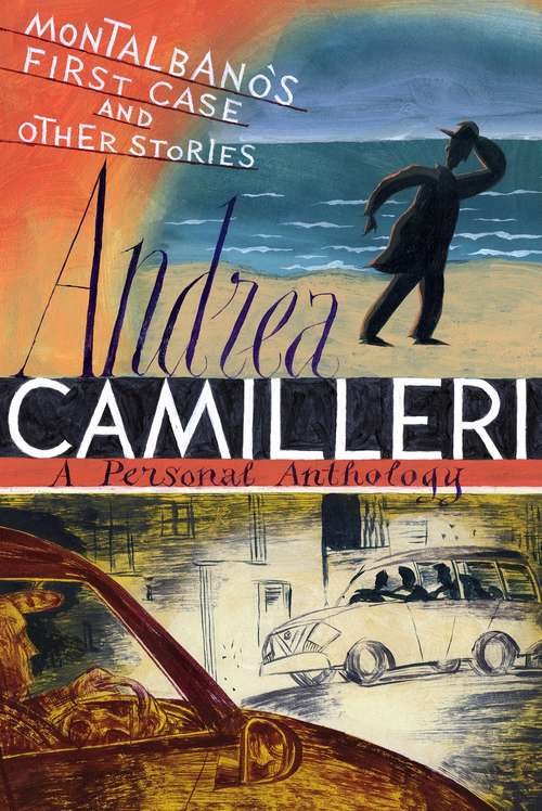 Book cover of Montalbano's First Case and Other Stories (An\inspector Montalbano Mystery Ser.)