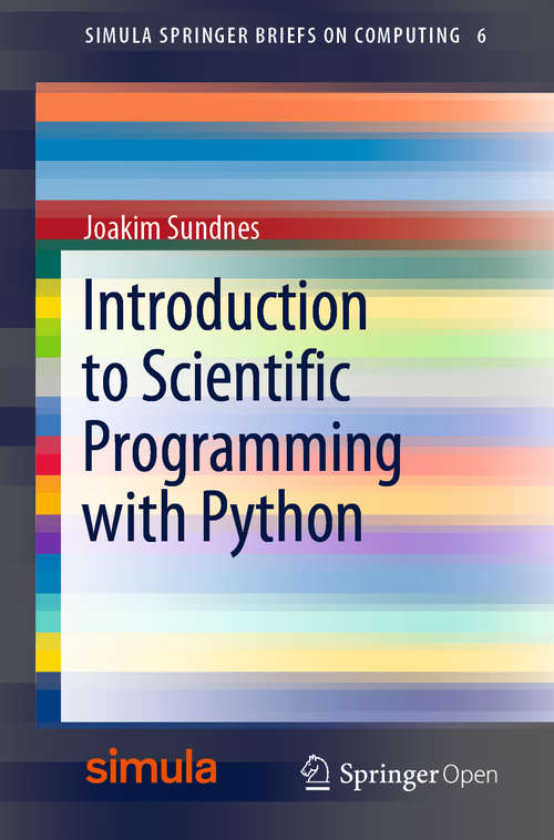 Book cover of Introduction to Scientific Programming with Python (1st ed. 2020) (Simula SpringerBriefs on Computing #6)