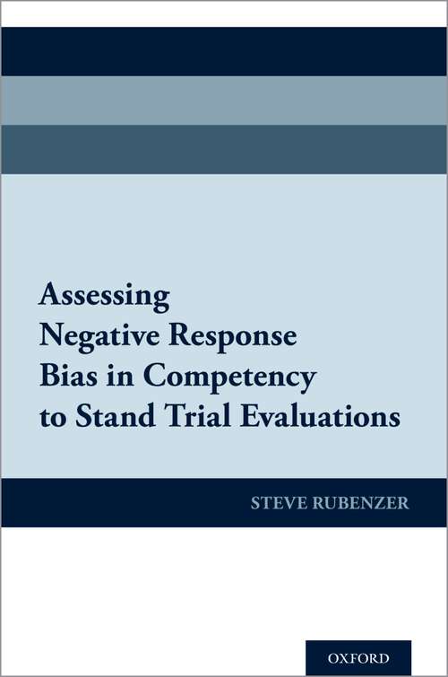 Book cover of Assessing Negative Response Bias in Competency to Stand Trial Evaluations