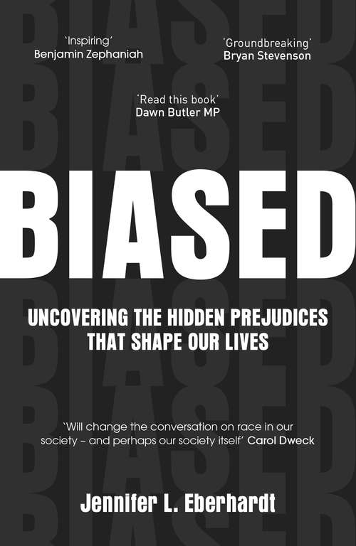 Book cover of Biased: Uncovering The Hidden Prejudice That Shapes What We See, Think, And Do