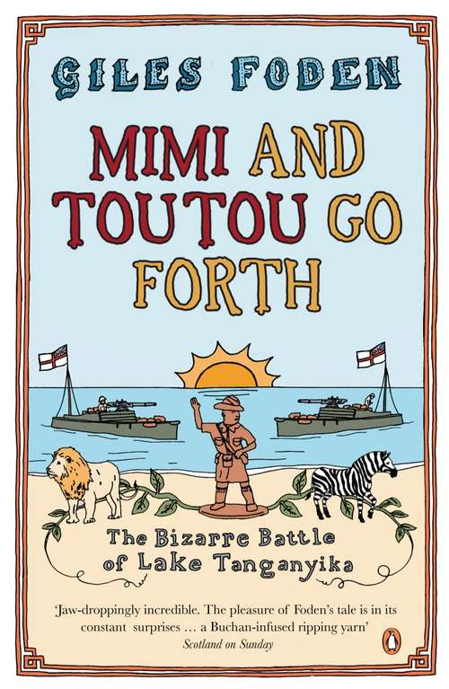 Book cover of Mimi and Toutou Go Forth: The Bizarre Battle of Lake Tanganyika
