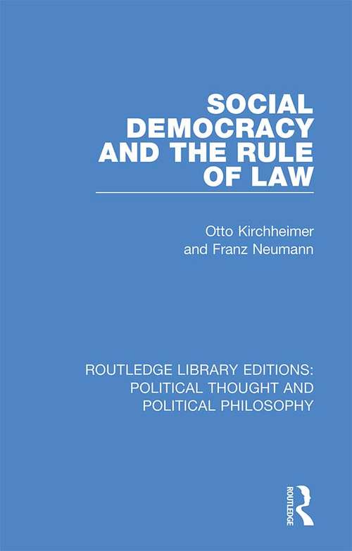 Book cover of Social Democracy and the Rule of Law (Routledge Library Editions: Political Thought and Political Philosophy #53)