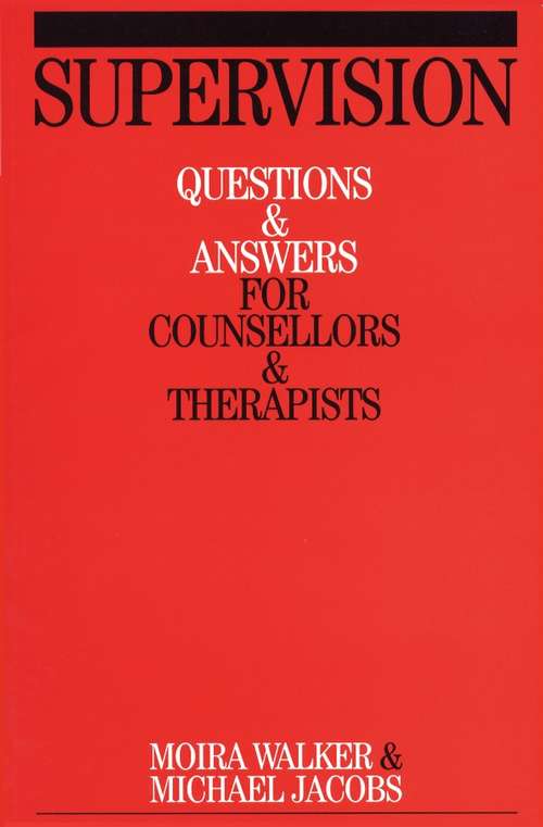 Book cover of Supervision: Questions and Answers for Counsellors and Therapists