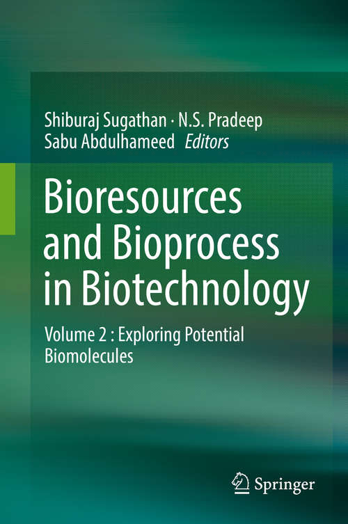 Book cover of Bioresources and Bioprocess in Biotechnology: Volume 2 : Exploring Potential Biomolecules