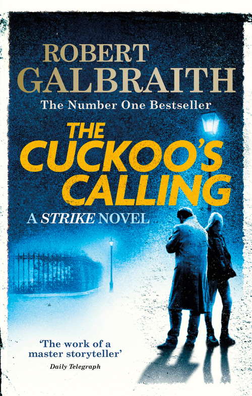 Book cover of The Cuckoo's Calling: Cormoran Strike Book 1 (Cormoran Strike #1)