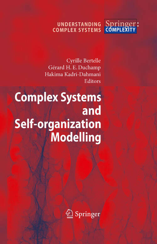 Book cover of Complex Systems and Self-organization Modelling (2009) (Understanding Complex Systems)